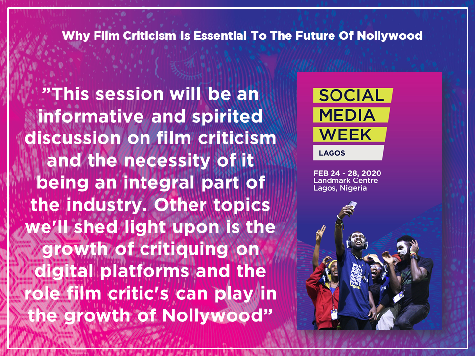 Slide9 - SMW Lagos: Panel Members Revealed For Nollywood and Criticism Session