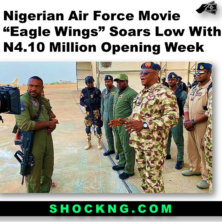 Eagle wings nollywood box office money - Nigerian Air Force Movie "Eagle Wings" Soars Low With N4.10 Million Opening Week