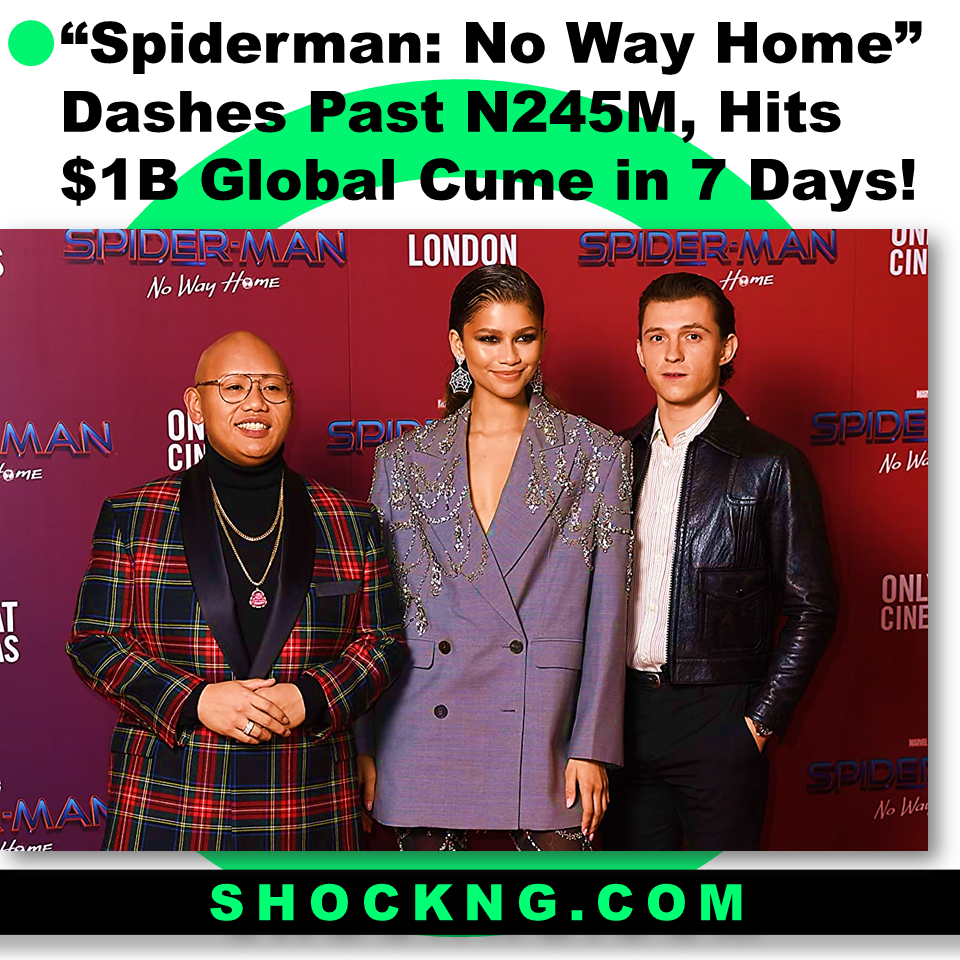 No way home crosses 245M 1 Billion global cume in 7 days - “Spiderman: No Way Home” Dashes Past N245M, Hits  $1B Global Cume in 7 Days!