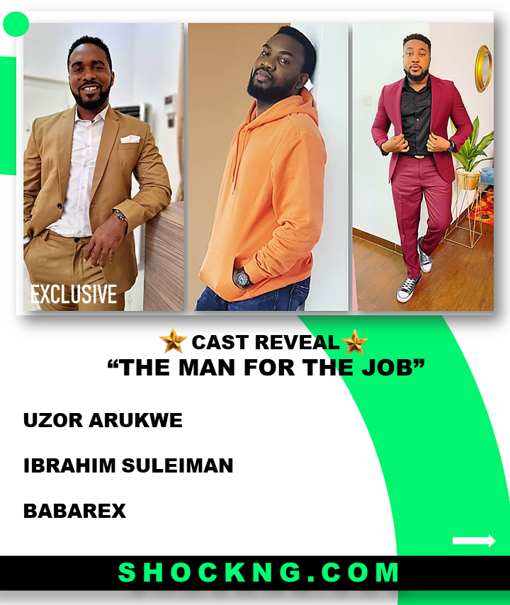 IBRAHIM SULEIMAN BABA REX UZOR ARUKWE 1 - “The Man For The Job” Directed By Niyi Akinmolayan Begins Production + Key Cast Revealed