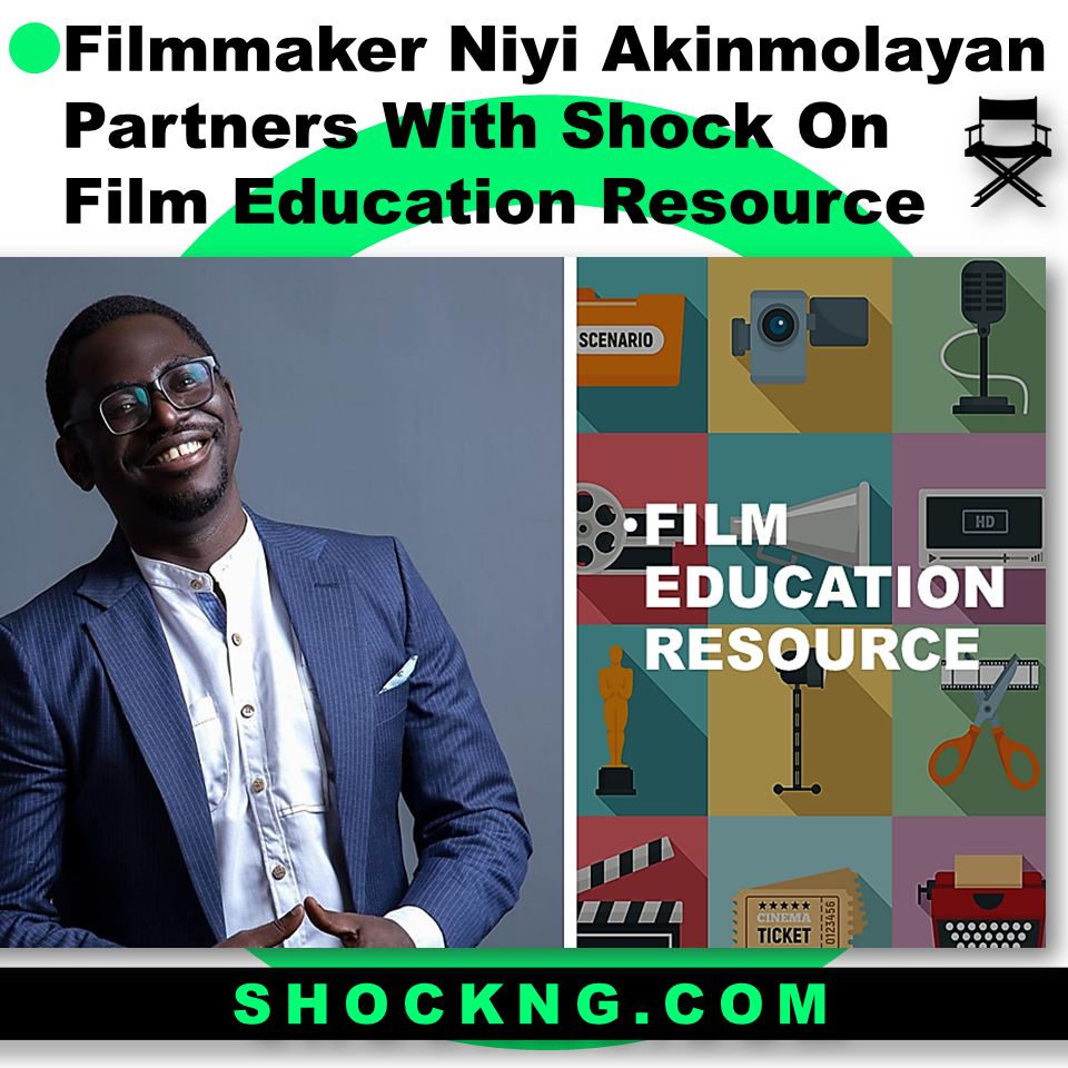 Nollywood Filmmaker Niyi Akinmolayan Partners With Shock On Film Education Resource - Filmmaker Niyi Akinmolayan Partners With Shock On Film Education Resource