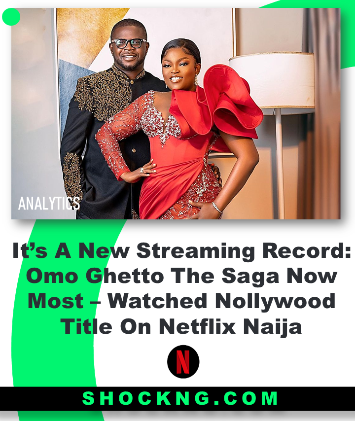 Omo Ghetto The Saga Now The Most Watched Nollywood Title On Netflix Naija - Omo Ghetto The Saga is Now The Most - Watched Nollywood Title On Netflix Naija