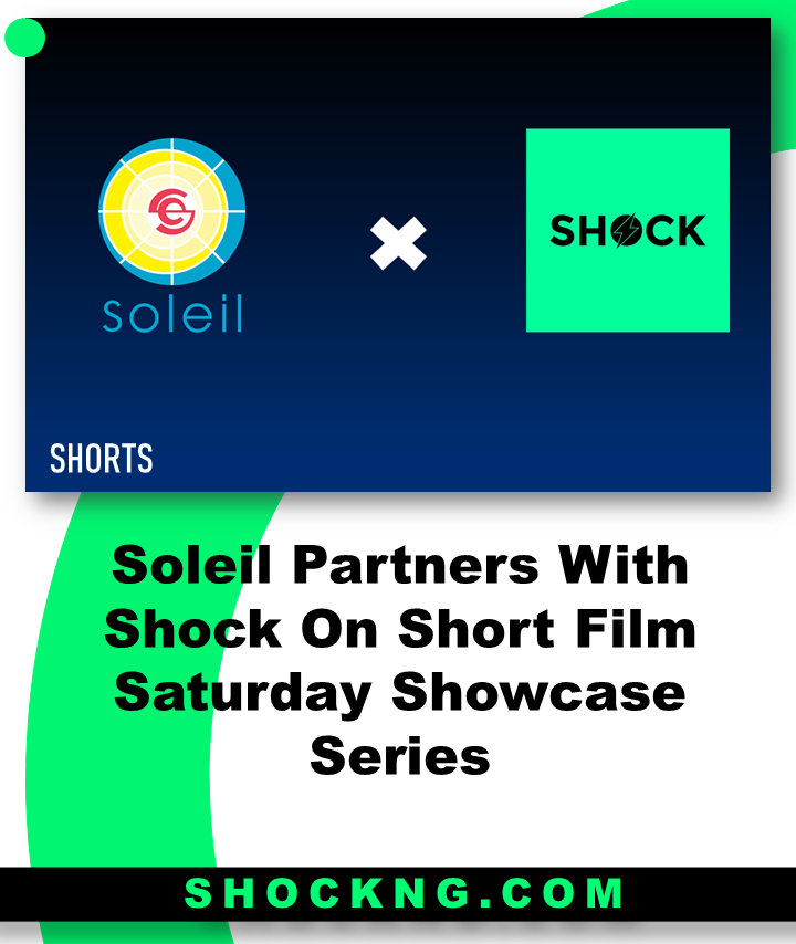 Soleil and Shock SFS - Everything You Need To Know About Soleil's "Short Film Saturday"