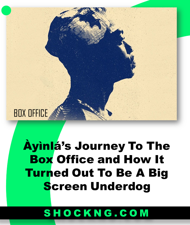 Ayinla - From Box Office To Netflix - ShockNG