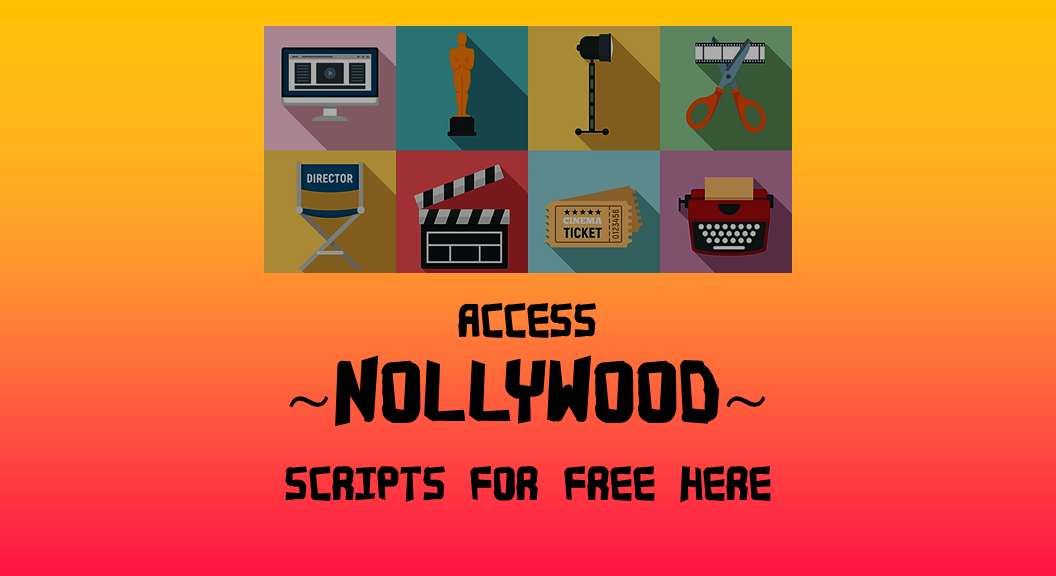 Acess Nollywood scripts for free online - ACCESS  ~NOLLYWOOD~  SCRIPTS FOR FREE HERE