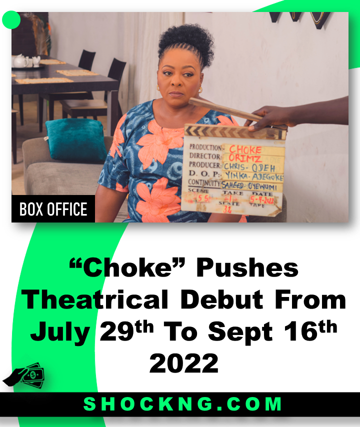 Choke Movie new release data - “Choke” Pushes Theatrical Debut From July 29th To Sept 16th 2022