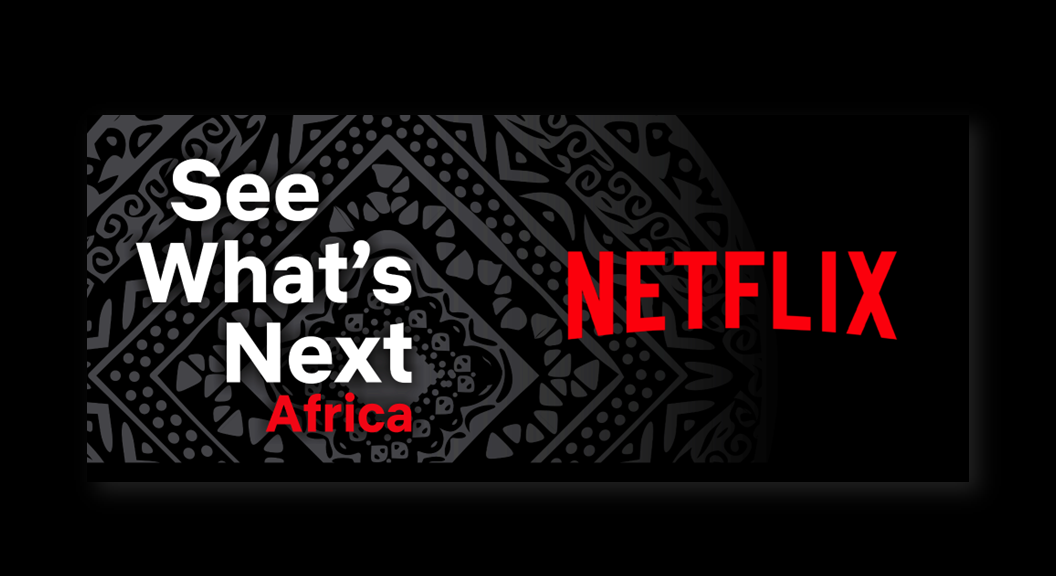 african content slate - Netflix Africa Content Library So Far and What's To Come 2022/2023