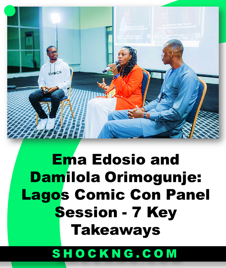 Ema Edosio and Damilola Orimogunje Lagos Comic Con Panel Session 2022 - Ema Edosio and Damilola Orimogunje: Lagos Comic Con Panel Session - 7 Key Takeaways
