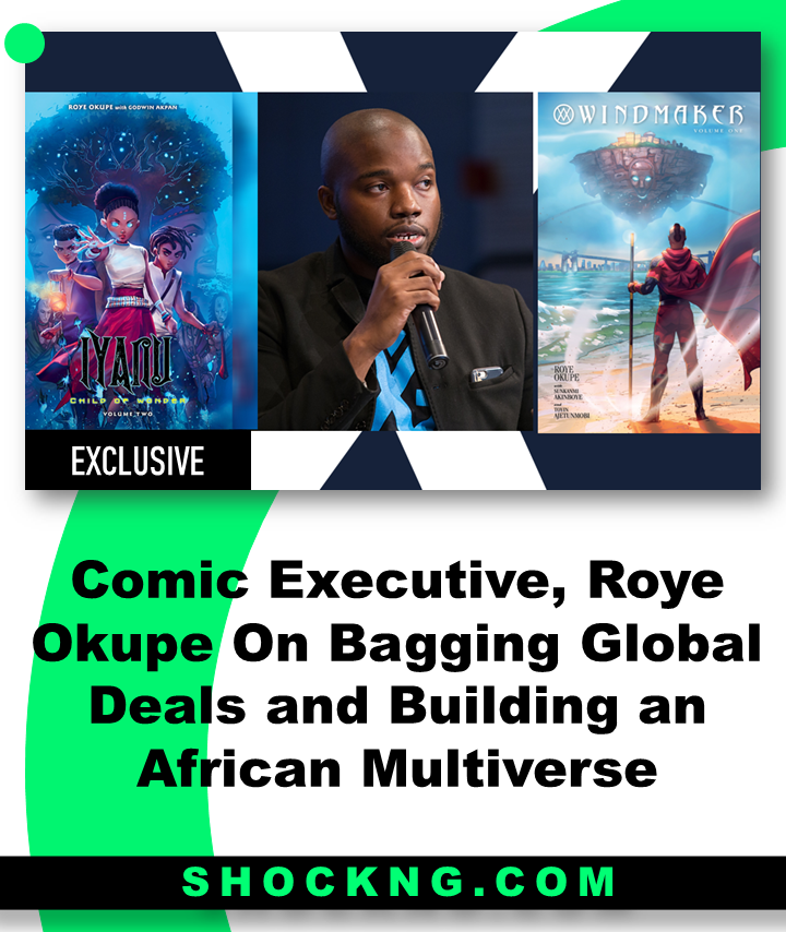 Roye Okupe is a Nigeria comic executive - Comic Executive, Roye Okupe Bagging Global Deals and Building an African Multiverse