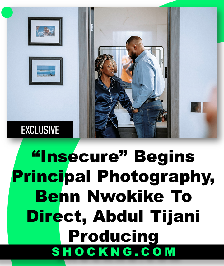 Insecure movie 2023. - “Insecure” Begins Principal Photography, Benn Nwokike To Direct, Abdul Tijani Ahmed Producing