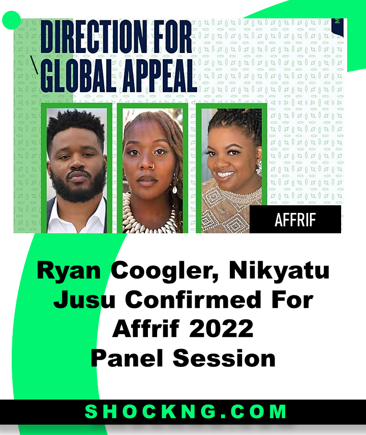 Ryan Coogler Nikyatu Jusu Confirmed For Affrif 2022 Panel Session - Ryan Coogler, Nikyatu Jusu Confirmed For 2022 Affrif Panel Session