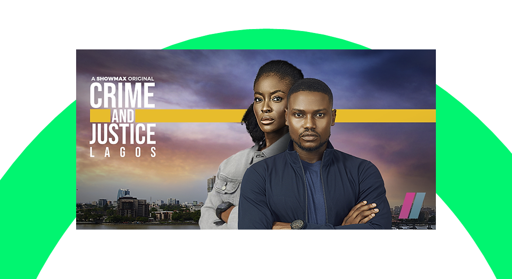 Crime and Justice lagos yinka edward as showrunner - Crime and Justice Lagos: Showmax’s new procedural drama series debuts December