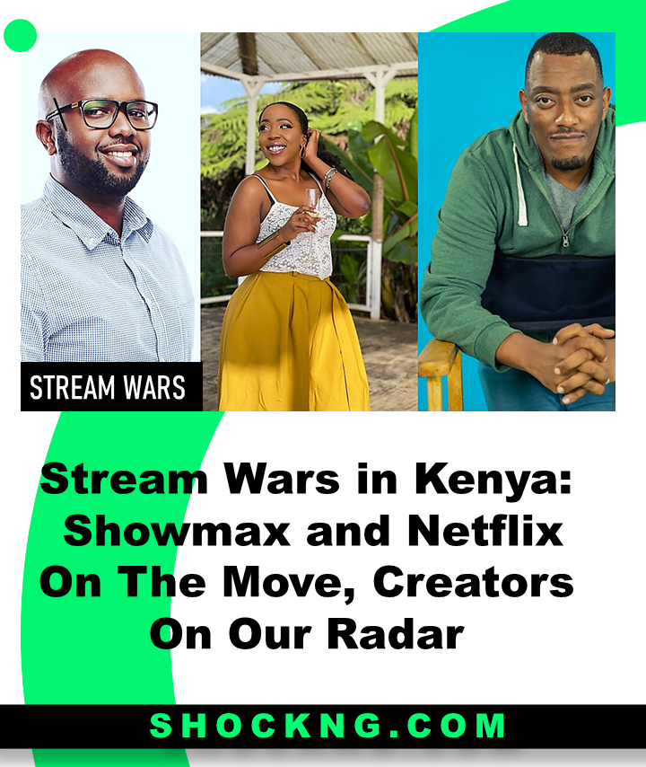 David Gitonga Grace Kahasaki Kenya Industry - The Stream Wars in Kenya: Showmax and Netflix On The Move