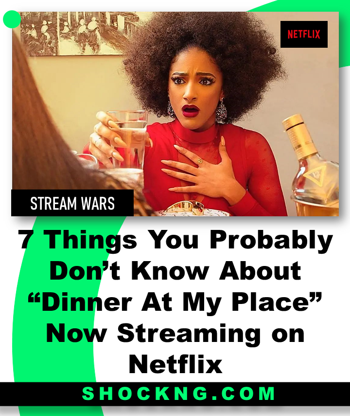 Dinner at my palce on netflix 1 - 7 Things You Might Not Know About Netflix’s Trending  Film “Dinner At My Place”