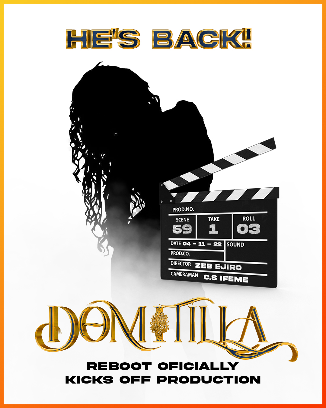 Hes Back 3 - Zeb Ejiro’s “Domitilla” Begins Principal Photography – Not a Sequel or Remake,  It’s Now a Reboot!