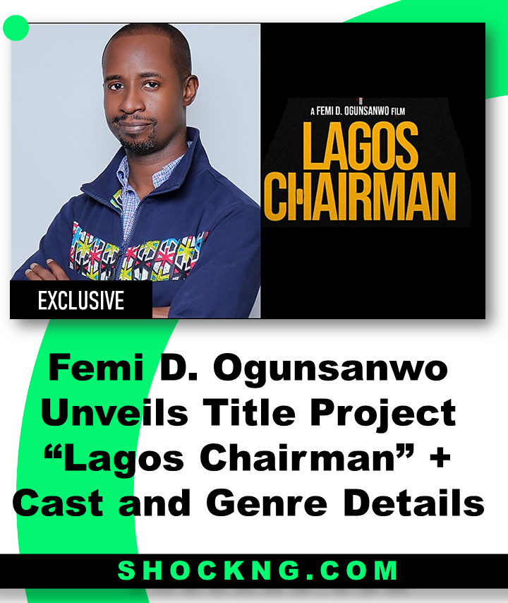 Lagos chairman Linda Ejiofor Suluieman Akin Lewis Nollywood movie - Femi D. Ogunsanwo Unveils Title Project “Lagos Chairman” + Cast and Genre Details