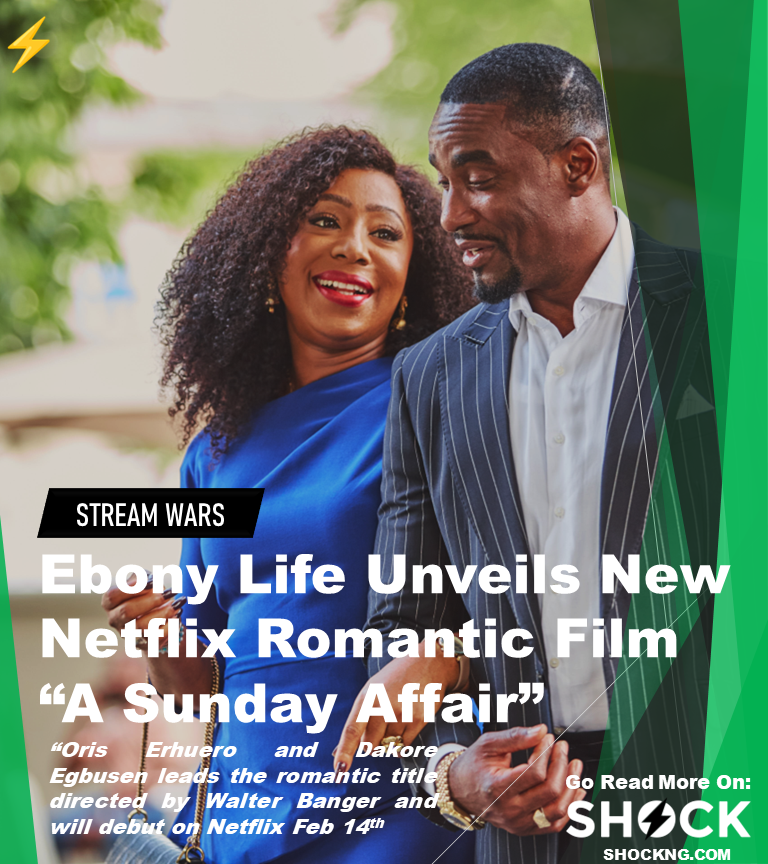 A sunday affair mo abudu - Ebony Life Unveils New Netflix Romantic Film “A Sunday Affair”