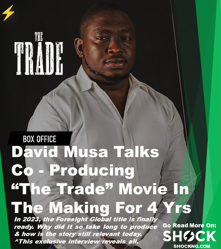 The Trade movie 2023 produced by david musa damage - David Musa on Co- Producing “The Trade” Movie That Took 4 Years (Exclusive)