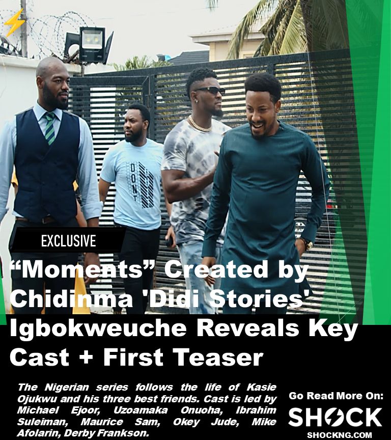 moments tv show didi stories 1 - “Moments” Created by Chidinma ‘Didi Stories’ Igbokweuche Reveals Key Cast, First Teaser