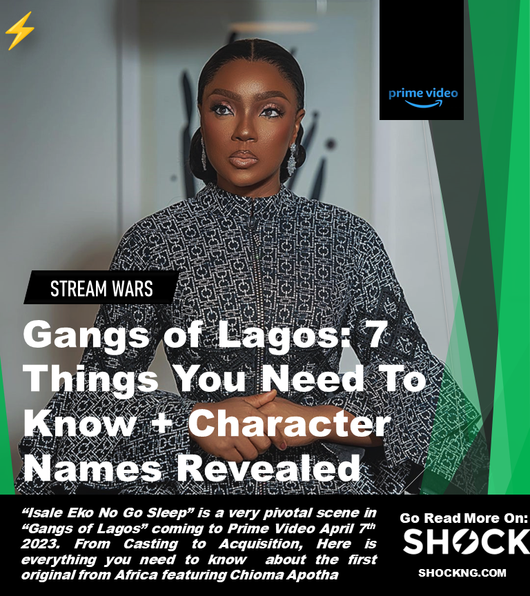 Prime video gangs of lagos movie title - Gangs of Lagos: 7 Things You Need To Know + Character Names Revealed