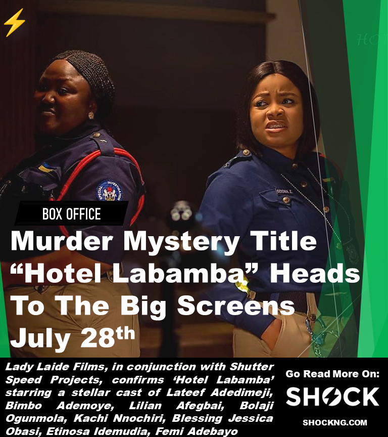 Hotel Labamba movie biodun stephen - Murder Mystery Title “Hotel Labamba” Heads To The Big Screens July 28th