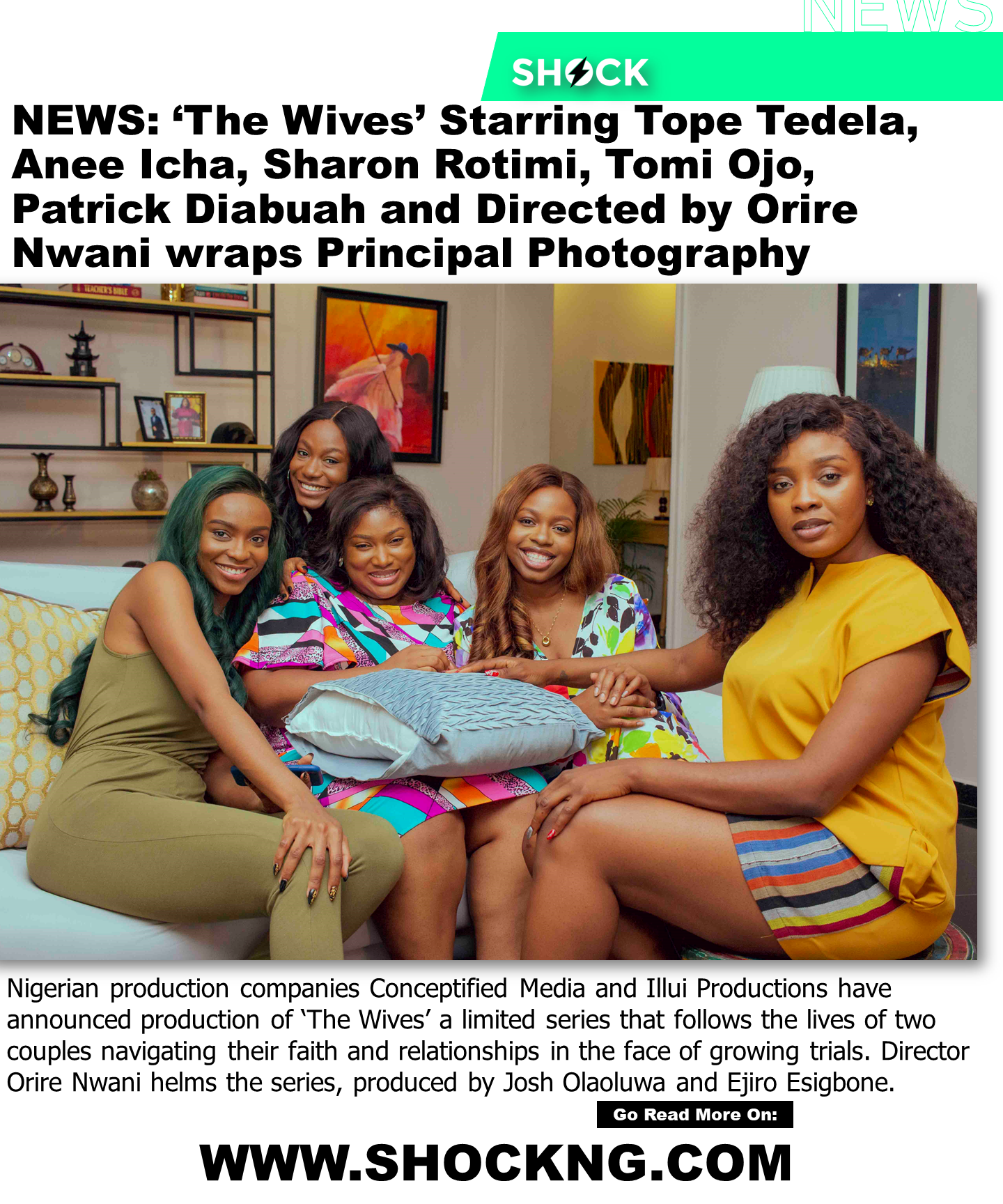 The wives new nigerian series - ‘The Wives’ Starring Tope Tedela, Anee Icha, Sharon Rotimi, Tomi Ojo, Patrick Diabuah and Directed by Orire Nwani wraps Principal Photography