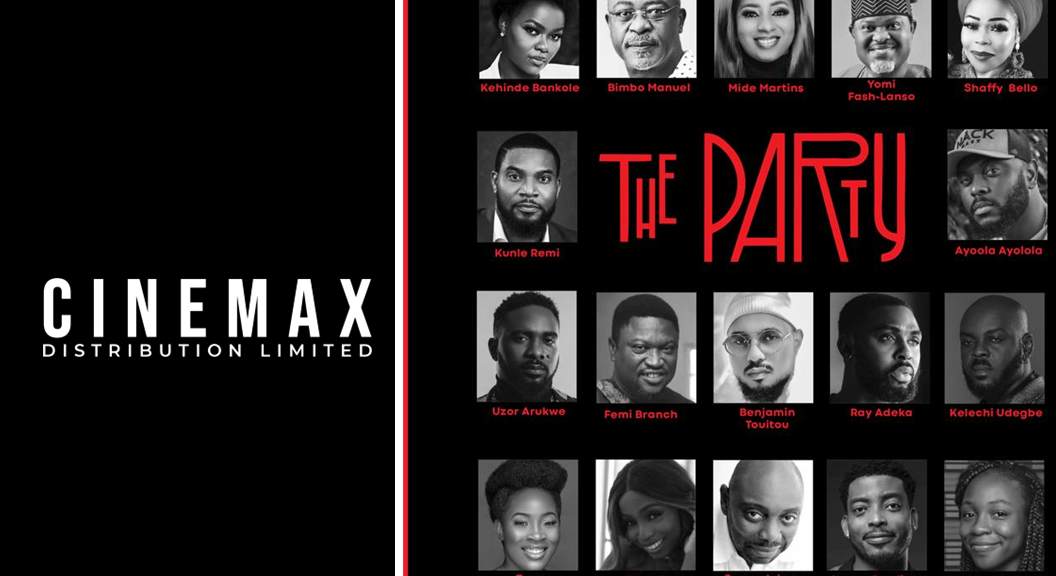 The party movie - Cinemax Assembles Biggest Nollywood Stars For Murder Mystery Title: “The Party”
