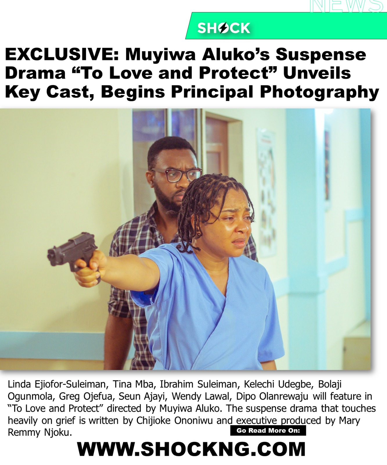 To Love and Protect by Muyiwa Aluko - Muyiwa Aluko’s “To Love and Protect” Unveils Key Cast, Begins Principal Photography (EXCLUSIVE)